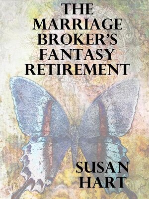 cover image of The Marriage Broker's Fantasy Retirement